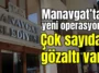 Manavgat’ta yeni operasyon! Çok sayıda gözaltı var