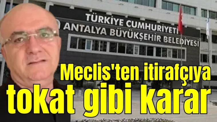 Meclis'ten itirafçıya tokat gibi karar