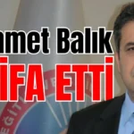 Mehmet Balık istifa etti