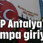 MHP Antalya'da kampa giriyor