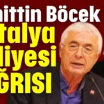 Muhittin Böcek için Antalya Adliyesi çağrısı
