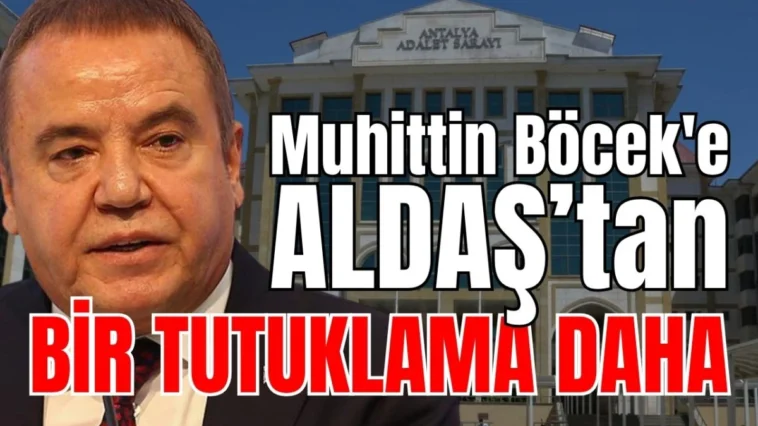 Muhittin Böcek'e ALDAŞ'tan bir tutuklama daha