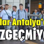 Ruslar Antalya'dan vazgeçmiyor!