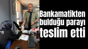 Serik’te bankamatikten bulduğu parayı teslim etti