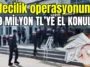 Serik’te tefecilik operasyonunda 149 milyon TL’ye el konuldu