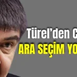 Türel’den CHP'ye ara seçim yorumu