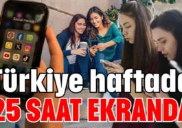 Türkiye haftada 25 saat ekranda