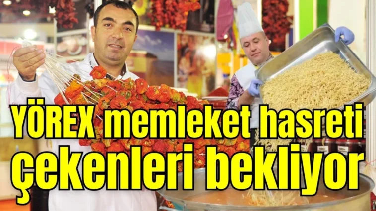 YÖREX memleket hasreti çekenleri bekliyor