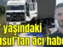 17 yaşındaki Yusuf’tan acı haber