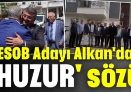 AESOB Adayı Alkan'dan Antalya esnafına huzur sözü