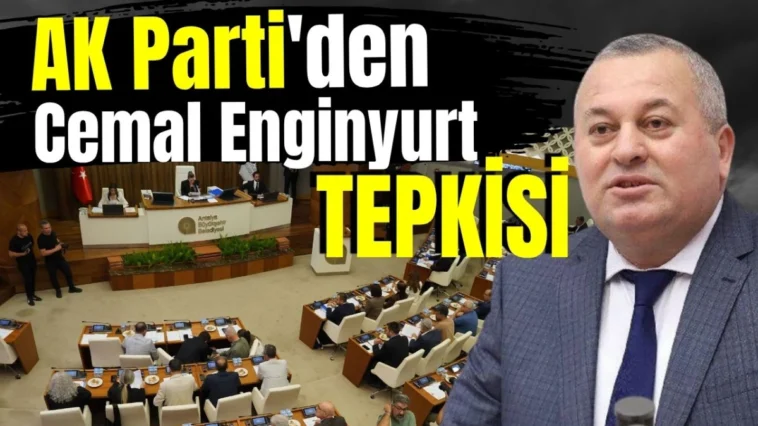 AK Parti'den Cemal Enginyurt tepkisi