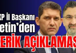 AKP İl Başkanı Çetin’den Serik açıklaması
