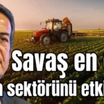 Ali Çandır: Savaş en çok tarım sektörünü etkiliyor