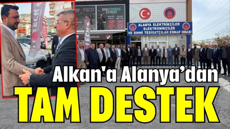 Alkan'a Alanya’dan tam destek