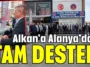 Alkan'a Alanya’dan tam destek