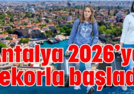 Antalya 2026’ya rekorla başladı