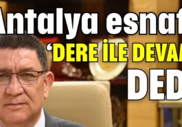 Antalya esnafı ‘Dere ile devam’ dedi