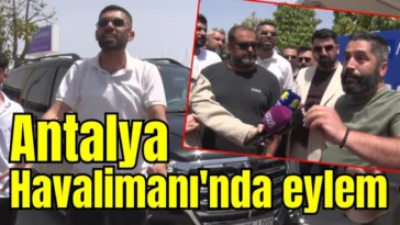 Antalya Havalimanı'nda eylem