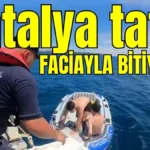 Antalya tatili faciayla bitiyordu