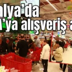 Antalya’da ANPA’ya alışveriş akını