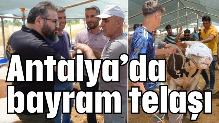 Antalya’da bayram telaşı