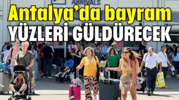 Antalya’da bayram yüzleri güldürecek