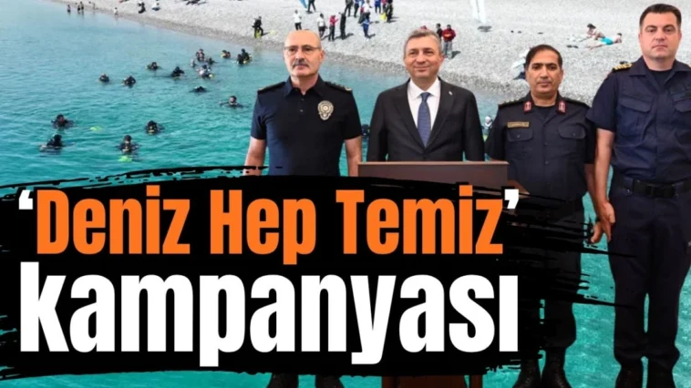 Antalya'da ‘Deniz Hep Temiz’ kampanyası