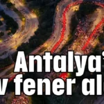 Antalya'da dev fener alayı