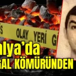 Antalya’da mangal kömüründen ölüm
