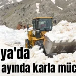 Antalya'da mayıs ayında karla mücadele