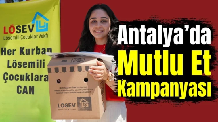 Antalya’da Mutlu Et Kampanyası