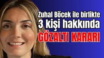 Antalya'da Zuhal Böcek ile birlikte 3 kişi hakkında gözaltı kararı