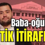 Baba-oğuldan kritik itiraflar