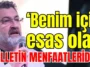 Başkan Kadir Kumbul: Benim için esas olan milletin menfaatleridir