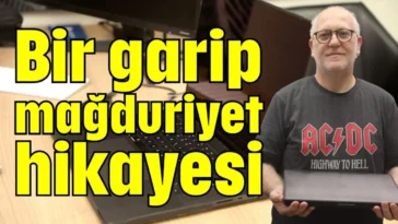 Bir garip mağduriyet hikayesi