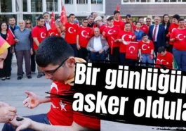 Bir günlüğüne asker oldular