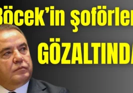 Böcek’in şoförleri gözaltında