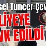 Cansel Tuncer Çevikol adliyeye sevk edildi