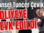 Cansel Tuncer Çevikol adliyeye sevk edildi