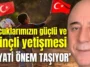 ‘Çocuklarımızın güçlü ve bilinçli yetişmesi hayati önem taşıyor’