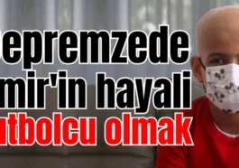 Depremzede Emir'in hayali futbolcu olmak