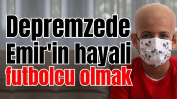 Depremzede Emir'in hayali futbolcu olmak