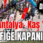 Dikkat! Antalya- Kaş Yolu trafiğe kapanıyor