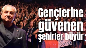 Gençlerine güvenen şehirler büyür