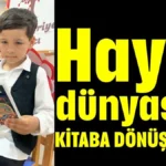 Hayal dünyasını kitaba dönüştürdü