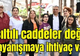 Işıltılı caddeler değil dayanışmaya ihtiyaç var