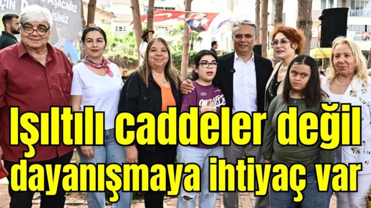 Işıltılı caddeler değil dayanışmaya ihtiyaç var
