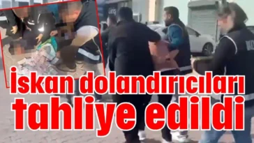 İskan dolandırıcıları tahliye edildi