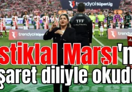 İstiklal Marşı'nı işaret diliyle okudu