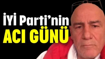 İYİ Parti’nin acı günü